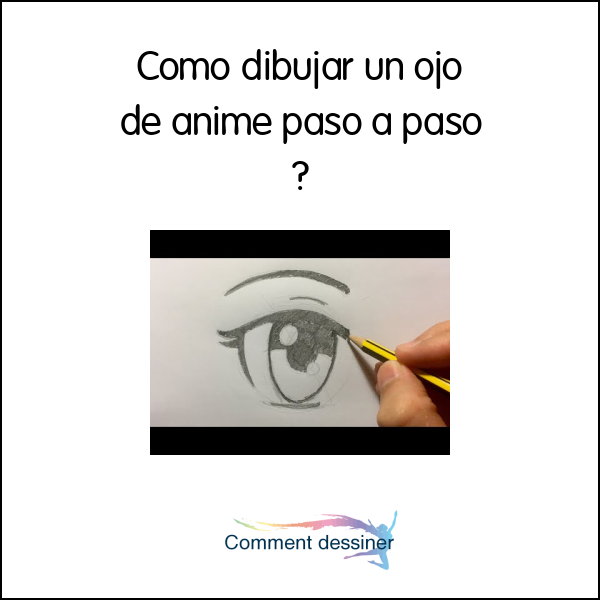 Como dibujar un ojo de anime paso a paso